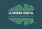 Le Goodies végétal : un support de communication riche de sens !