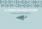 Le parapluie publicitaire : Pourquoi et comment le choisir ?