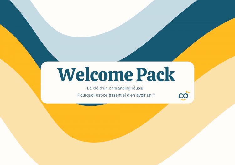 Le Welcome Pack : la clé d'un onbranding réussi !